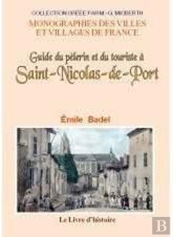 Bertrand.pt - Saint-Nicolas-De-Port (Guide Du Pelerin Et Du Touriste A)
