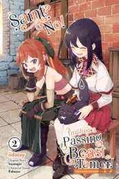 Saint? No! I'M Just A Passing Beast Tamer!, Vol. 2