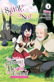Saint? No! I'M Just A Passing Beast Tamer!, Vol. 4
