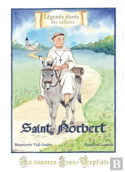 Bertrand.pt - Saint Norbert ; Un Nouveau Jean-Baptiste