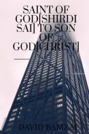 Saint Of God(Shirdi Sai) To Son Of God(Christ)