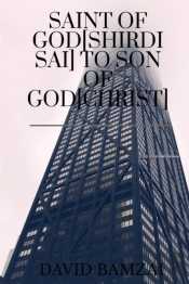 Saint Of God(Shirdi Sai) To Son Of God(Christ)
