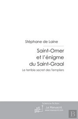Bertrand.pt - Saint-Omer Et L'Énigme Du Saint-Graal