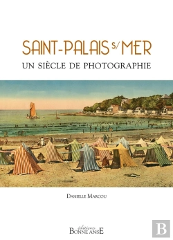 Bertrand.pt - Saint-Palais S/Mer ; Un Siècle De Photographies