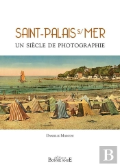 Saint-Palais-Sur-Mer Un Siecle De Photographie