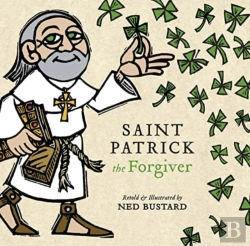 Bertrand.pt - Saint Patrick The Forgiver Â€“ The History And Legends Of Ireland`S Bishop