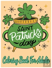 Saint Patrick'S Day Coloring Book For Adults