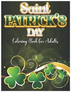 Bertrand.pt - Saint Patrick'S Day Coloring Book For Adults