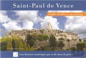 Saint-Paul De Vence ; Guide Insolite Et Mystérieux