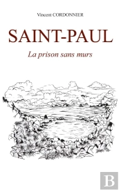 Saint Paul : La Prison Sans Murs