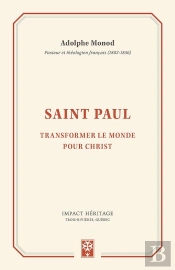 Saint Paul ; Transformer Le Monde Pour Christ
