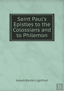 Bertrand.pt - Saint Paul'S Epistles To The Colossians And To Philemon