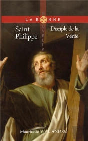 Saint Philippe ; Disciple De La Vérité