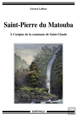 Bertrand.pt - Saint-Pierre Du Matouba : À Lorigine De La Commune De Saint-Claude