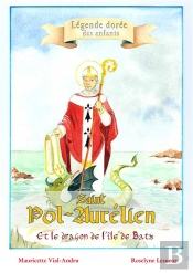 Saint Pol-Aurélien Et Le Dragon De L'Île De Batz
