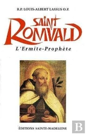 Saint Romuald De Ravenne : L'Ermite-Prophète