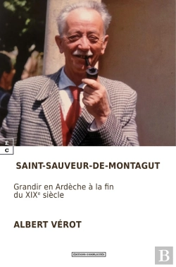 Bertrand.pt - Saint-Sauveur-De-Montagut : Grandir En Ardèche À La Fin Du Xixe Siècle