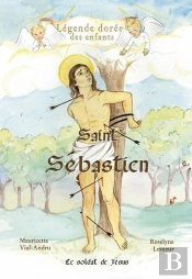 Saint Sébastien ; Le Soldat De Jésus