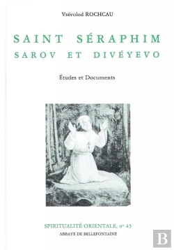 Bertrand.pt - Saint Séraphim ; Sarov Et Divéyevo