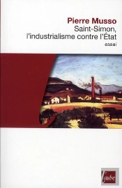 Saint-Simon, L'Industrialisme Contre L'État