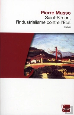 Bertrand.pt - Saint-Simon, L'Industrialisme Contre L'État