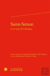 Saint-Simon Ou Le Sens De L'Intrigue