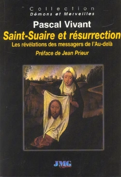 Bertrand.pt - Saint-Suaire Et Resurrection ; Les Revelations Des Messagers De L'Au-Dela