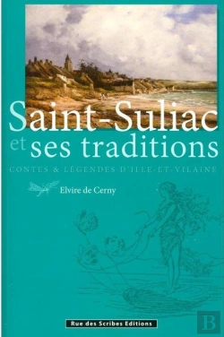 Bertrand.pt - Saint-Suliac Et Ses Traditions ; Contes Et Légendes D'Îlle-Et-Vilaine