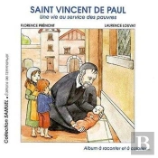 Saint Vincent De Paul, Une Vie Au Service Des Pauvres