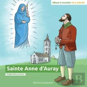 Sainte Anne D'Auray : Album À Raconter Et À Colorier