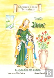 Sainte Anne ; La Grand-Mère Des Bretons