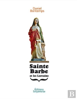 Bertrand.pt - Sainte-Barbe Et Les Lorrains