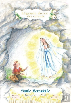 Bertrand.pt - Sainte Bernadette ; Tout Pour Le Ciel