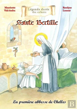 Bertrand.pt - Sainte Bertille : La Première Abesse De Chelles
