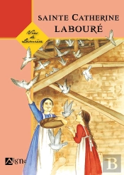 Sainte Catherine Labouré - Vies De Lumière