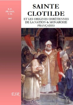 Bertrand.pt - Sainte Clotilde Et Les Origines Chrétiennes De La Nation & Monarchie Françaises