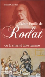 Sainte Emilie De Rodat Ou La Charité Faite Femme