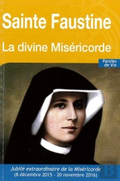 Sainte Faustine - La Divine Miséricorde - Nouvelle Édition