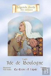 Sainte Ide De Boulogne ; La Coix Et L'Épée