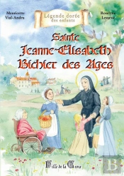 Sainte Jeanne-Elisabeth Bichier Des Âges : Fille De La Croix