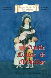 Sainte Louise De Marillac ; Tout Pour Les Plux Malheureux