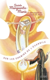 Sainte Marguerite - Marie : Messagère Du Coeur De Jésus