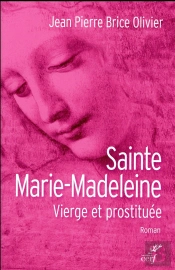 Sainte Marie Madeleine. Vierge Et Prostituee