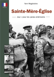 Sainte-Mère-Église ; Jour J Pour Les Paras Américains