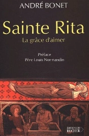 Sainte Rita ; La Grâce D'Aimer