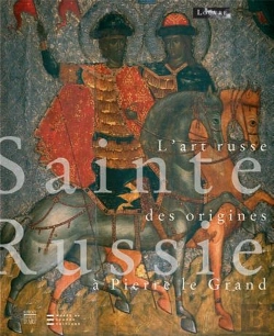 Bertrand.pt - Sainte Russie ; L'Art Russe Des Origines À Pierre Le Grand