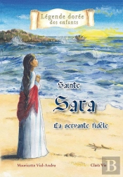 Sainte Sara ; La Servante Fidèle