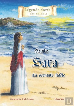 Bertrand.pt - Sainte Sara ; La Servante Fidèle
