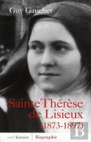 Sainte Thérèse De Lisieux ; 1873-1897
