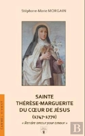 Sainte Thérèse-Marguerite Du Coeur De Jésus (1747-1770) : « Rendre Amour Pour Amour »